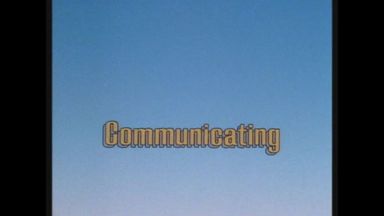 - Communicating