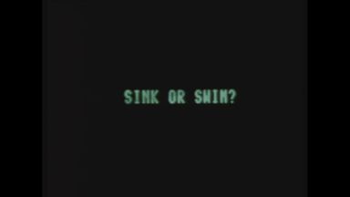 - Sink or Swim?